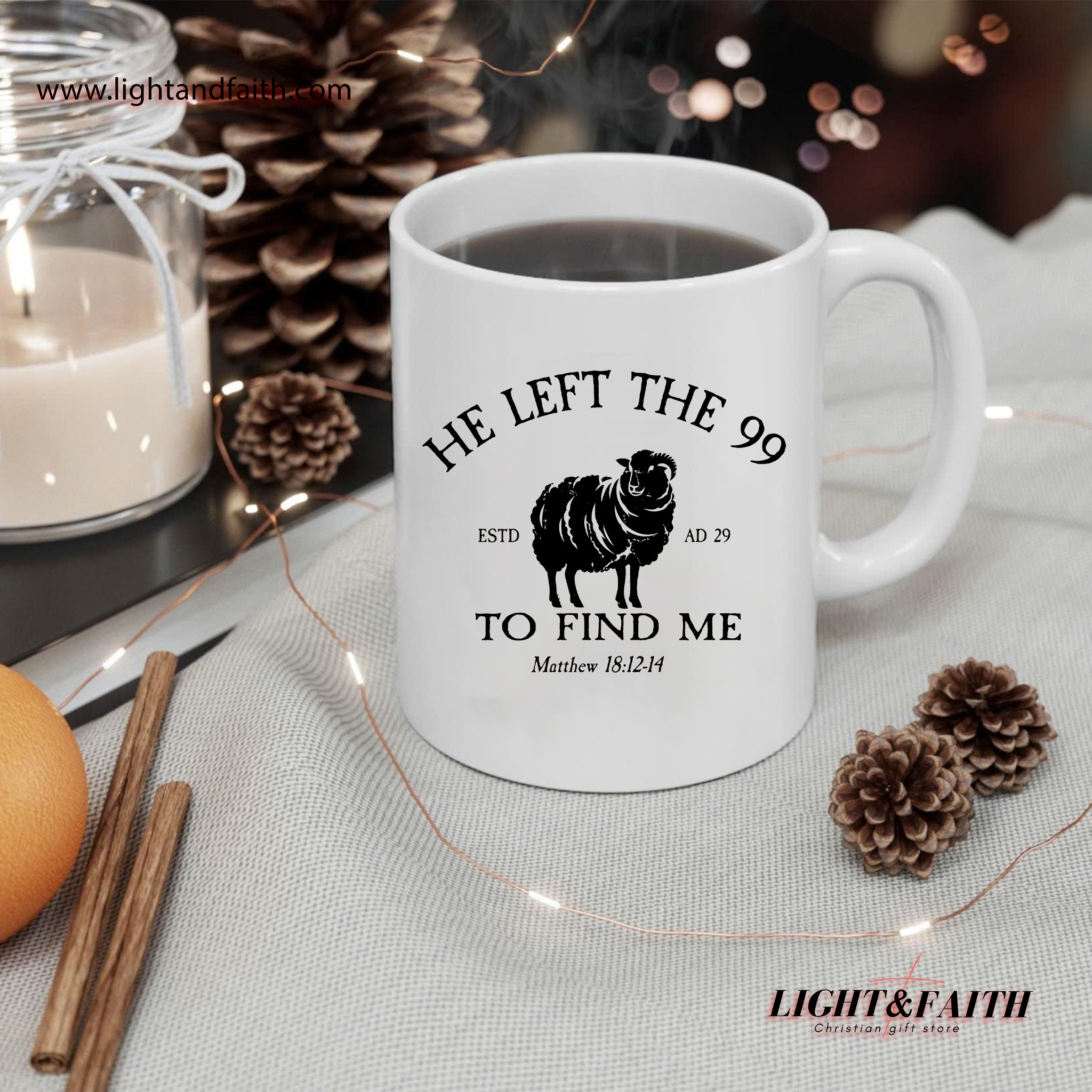 He Left the 99 Mug – Matthew 18:12 Bible Verse Mug, Lost Sheep Christian Coffee Cup MULAF25